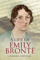 A Life of Emily Bronte-9781848684065