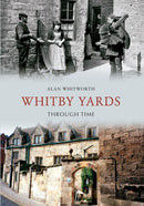 Whitby Yards Through Time-9781848686052
