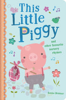 This Little Piggy and Other Favourite Nursery Rhymes-9781848698772
