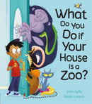 What Do You Do if Your House is a Zoo?-9781848699502