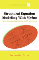 Structural Equation Modeling with Mplus : Basic Concepts, Applications, and Programming-9781848728394