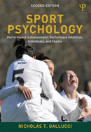 Sport Psychology : Performance Enhancement, Performance Inhibition, Individuals, and Teams-9781848729780
