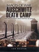 Auschwitz Death Camp: Rare Photographs from Wartime Archives-9781848840720