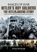 Hitler's Boy Soldiers: The Hitler Jugend Story-9781848841123
