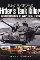 Hitler's Tank Killer: Sturmgeschutz at War 1940-1945-9781848841741
