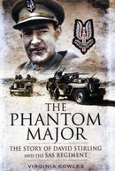 Phantom Major: The Story of David Stirling and the Sas Regiment-9781848843868