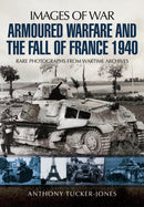 Armoured Warfare and the Fall of France 1940-9781848846395