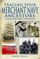 Tracing Your Merchant Navy Ancestors: a Guide for Family Historians-9781848846517