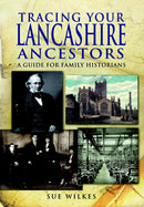 Tracing Your Lancashire Ancestors: A Guide for Family Historians-9781848847446