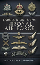 Badges and Uniforms of the Royal Air Force-9781848848948