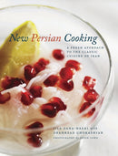 New Persian Cooking : A Fresh Approach to the Classic Cuisine of Iran-9781848855861