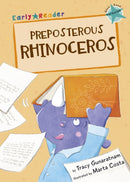 Preposterous Rhinoceros : (Turquoise Early Reader)-9781848861800