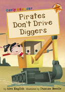 Pirates Don''t Drive Diggers
