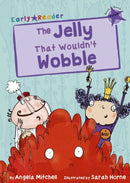 The Jelly That Wouldn't Wobble : (Purple Early Reader)-9781848862258