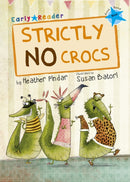 Strictly No Crocs : (Blue Early Reader)-9781848862401