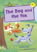 The Dog and the Fox : (Yellow Early Reader)-9781848862937