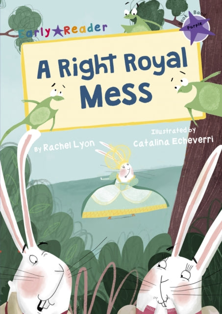 A Right Royal Mess : (Purple Early Reader)-9781848862982