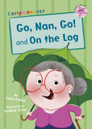 Go, Nan, Go! and On the Log : (Pink Early Reader)-9781848863439