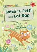 Catch It, Jess! and Cat Nap : (Red Early Reader)-9781848863484