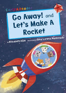 Go Away! and Let''s Make a Rocket