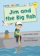 Jim and the Big Fish : (Yellow Early Reader)-9781848863637