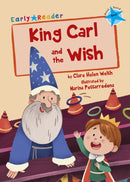 King Carl and the Wish : (Blue Early Reader)-9781848863712