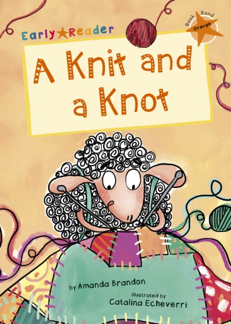 A Knit and a Knot : (Orange Early Reader)-9781848863873