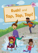Rush! And Tap, Tap, Tap! : (Pink Early Reader)-9781848864375