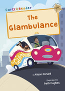 The Glambulance : (Gold Early Reader)-9781848867697