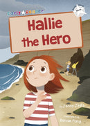 Hallie the Hero : (White Early Reader)-9781848867727