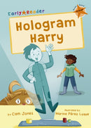 Hologram Harry : (Orange Early Reader)-9781848868533