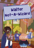 Walter Not-A-Wizard : (Gold Early Reader)-9781848868588
