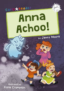 Anna Achoo! : (White Early Reader)-9781848868601