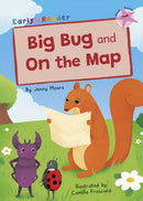 Big Bug and On the Map : (Pink Early Reader)-9781848868731