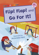 Flip! Flap! and Go For It! : (Pink Early Reader)-9781848868748