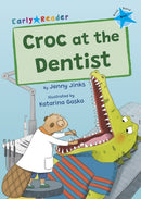 Croc at the Dentist : (Blue Early Reader)-9781848868793