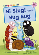 Hi Slug! and Hug Bug : (Pink Early Reader)-9781848869226