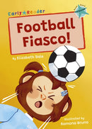 Football Fiasco! : (Turquoise Early Reader)-9781848869578