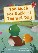 Too Much For Duck and The Wet Day : (Red Early Reader)-9781848869783