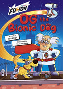 Og the Bionic Dog-9781848869967