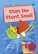 Stan the Stunt Snail : (Blue Early Reader)-9781848869998