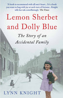 Lemon Sherbet and Dolly Blue : The Story of An Accidental Family-9781848874176
