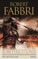 Rome's Executioner : The heart-pounding bestselling Roman epic-9781848879140