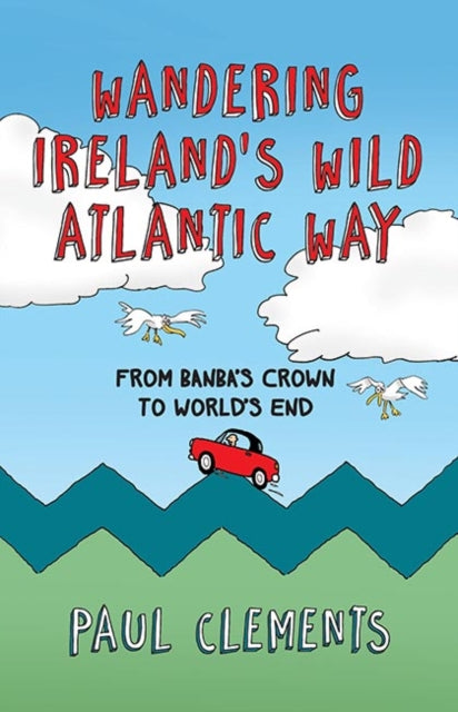 Wandering Ireland's Wild Atlantic Way-9781848892606