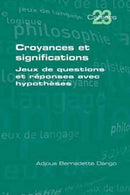 Croyances et significations : Jeux de questions et reponses avec hypotheses-9781848902206