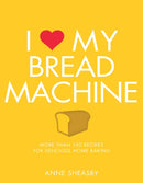 I Love My Bread Machine-9781848993174