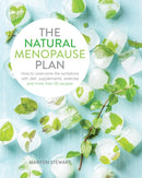 The Natural Menopause Plan : Overcome the Symptoms with Diet, Supplements, Exercise and More Than 90 Recipes-9781848993303