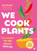 We Cook Plants : For people. For the planet. With joy.-9781848994454