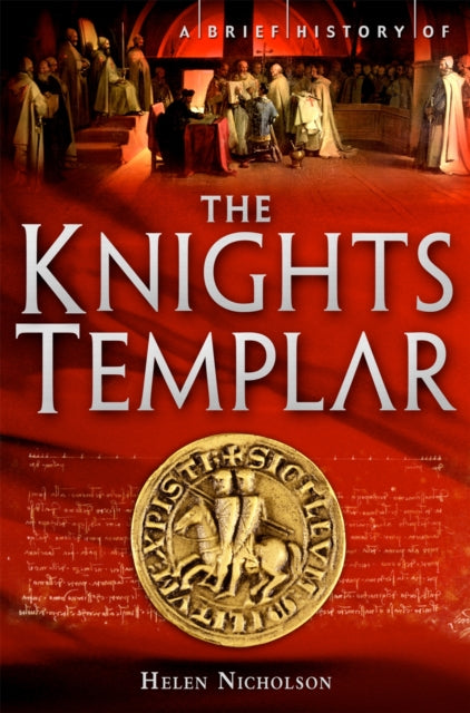 A Brief History of the Knights Templar-9781849011006