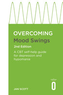 Overcoming Mood Swings : A self-help guide using cognitive behavioural techniques-9781849011297
